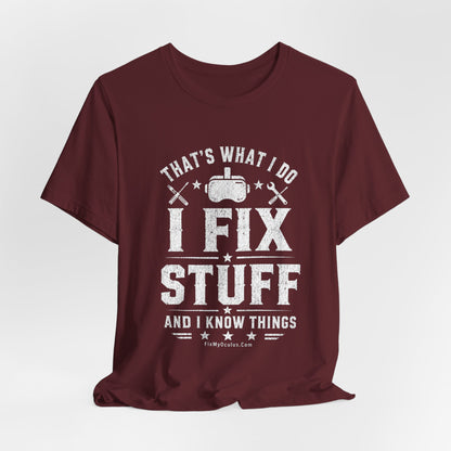 Fix Stuff, Know Things Tee