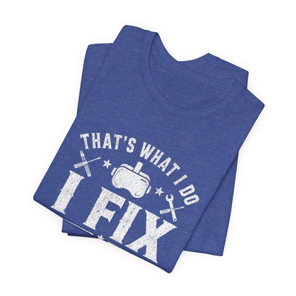 Fix Stuff, Know Things Tee
