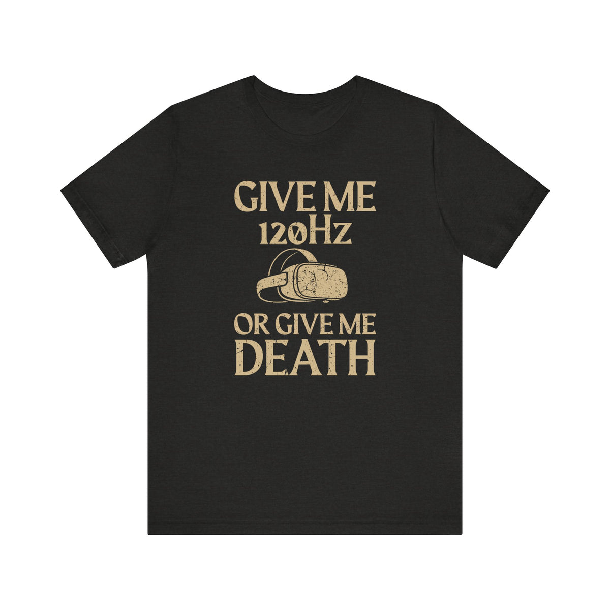 Give Me 120Hz Shirt