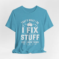 Fix Stuff, Know Things Tee