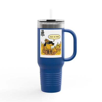 40oz Insulated Travel Mug — 'This Is Fine' Fire Dog Cartoon Design