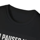 Paused My Game Tee