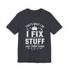 Fix Stuff, Know Things Tee