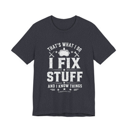 Fix Stuff, Know Things Tee