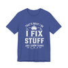 Fix Stuff, Know Things Tee