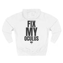 Fix My Oculus Hoodie