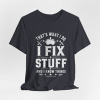 Fix Stuff, Know Things Tee
