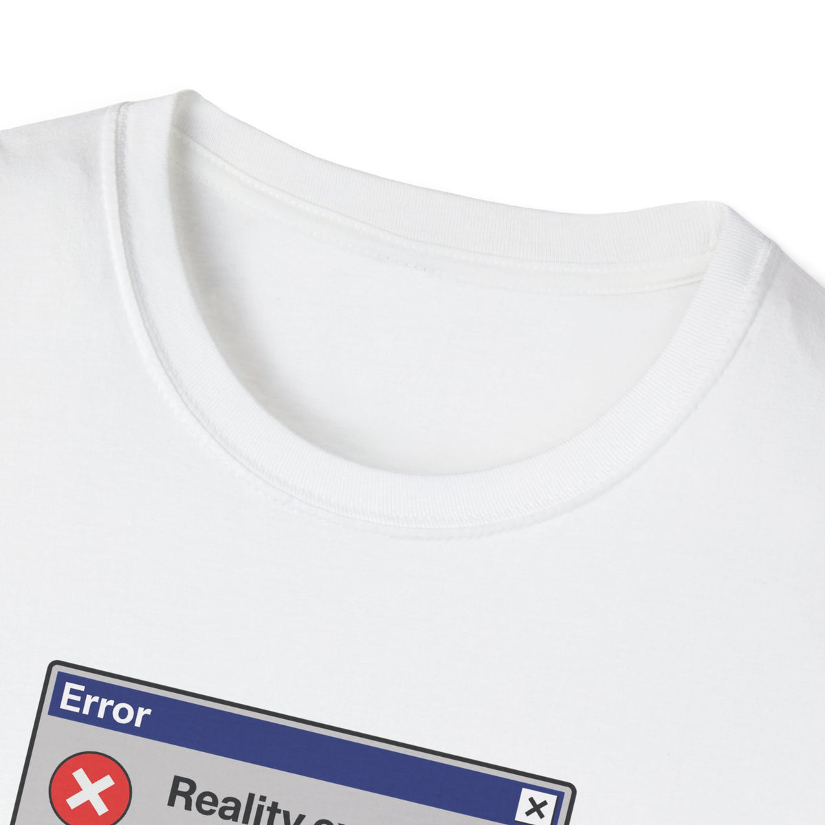 Reality Check T-Shirt