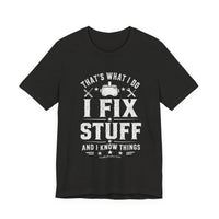 Fix Stuff, Know Things Tee