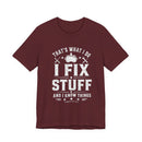 Fix Stuff, Know Things Tee