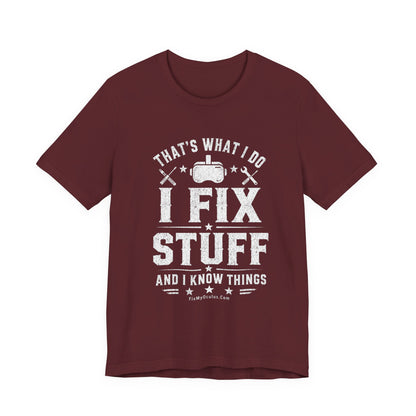 Fix Stuff, Know Things Tee