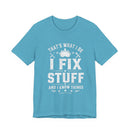 Fix Stuff, Know Things Tee