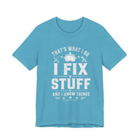 Fix Stuff, Know Things Tee