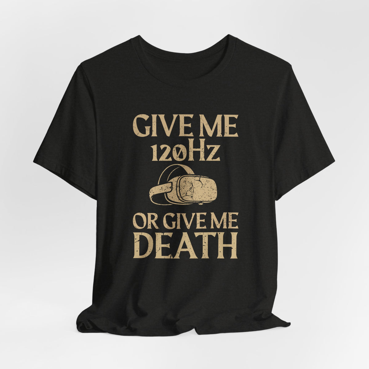 Give Me 120Hz Shirt
