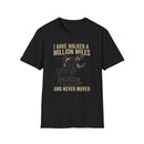 Funny Motivational Unisex Softstyle T-Shirt - "I Have Walked a Million Miles and Never Moved"
