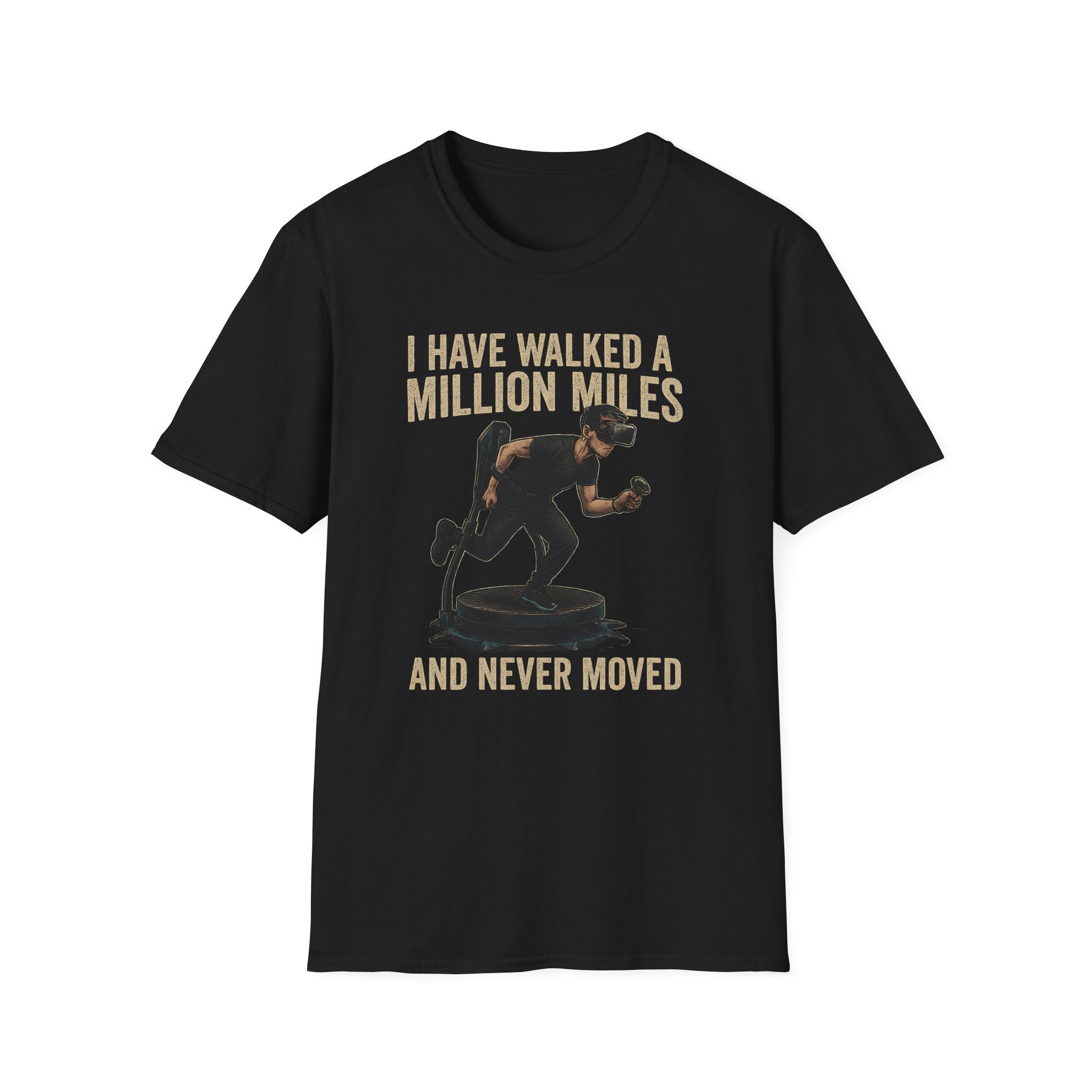 Funny Motivational Unisex Softstyle T-Shirt - "I Have Walked a Million Miles and Never Moved"