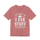 Fix Stuff, Know Things Tee