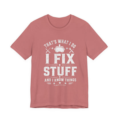 Fix Stuff, Know Things Tee