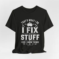 Fix Stuff, Know Things Tee