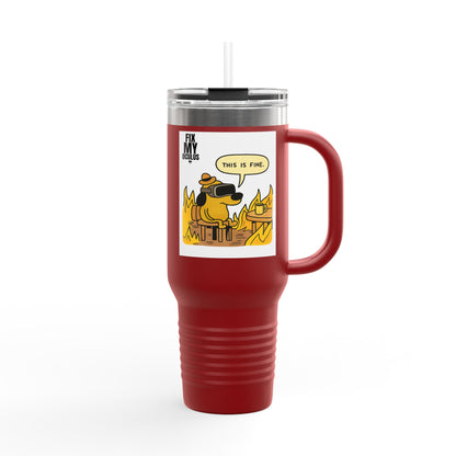 40oz Insulated Travel Mug — 'This Is Fine' Fire Dog Cartoon Design