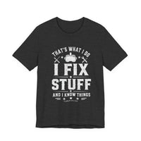 Fix Stuff, Know Things Tee