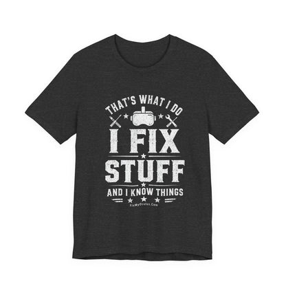 Fix Stuff, Know Things Tee